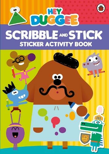 Hey Duggee: Scribble and Stick: Sticker Activity Book (Hey Duggee)