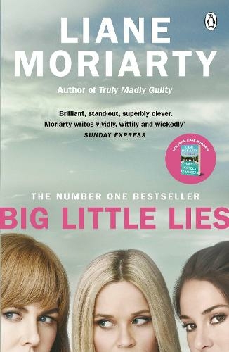 Big Little Lies: The No.1 bestseller behind the award-winning TV series (Media tie-in)