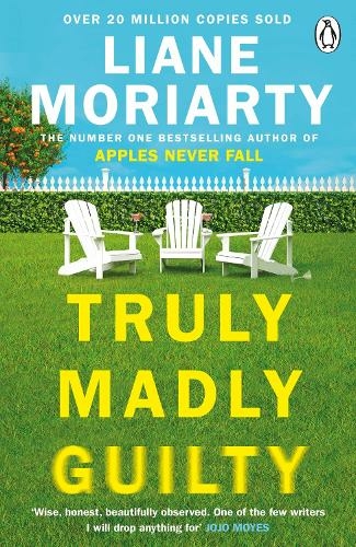 Truly Madly Guilty: From the bestselling author of Big Little Lies, now an award winning TV series