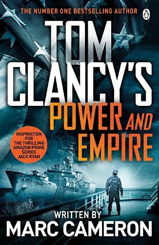Tom Clancy's Power and Empire: INSPIRATION FOR THE THRILLING AMAZON PRIME SERIES JACK RYAN (Jack Ryan)