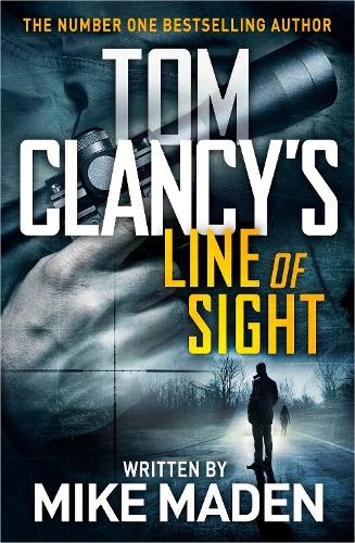 Tom Clancy's Line of Sight: THE INSPIRATION BEHIND THE THRILLING AMAZON PRIME SERIES JACK RYAN (Jack Ryan)