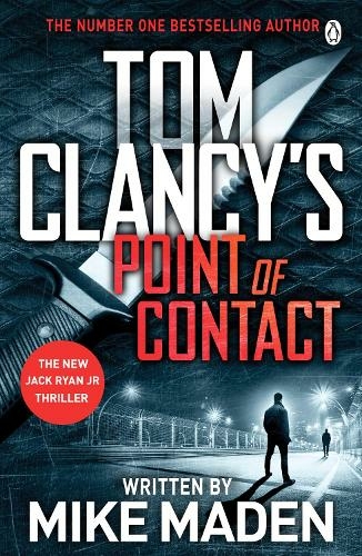 Tom Clancy's Point of Contact: INSPIRATION FOR THE THRILLING AMAZON PRIME SERIES JACK RYAN (Jack Ryan Jr)