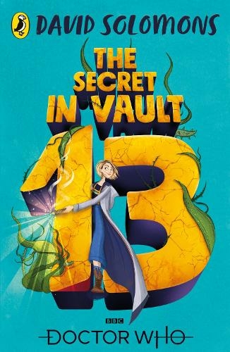 Doctor Who: The Secret in Vault 13: (Doctor Who)