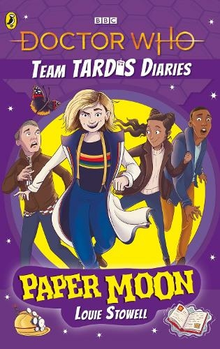 Doctor Who: Paper Moon: The Team TARDIS Diaries, Volume 1 (The Team TARDIS Diaries)
