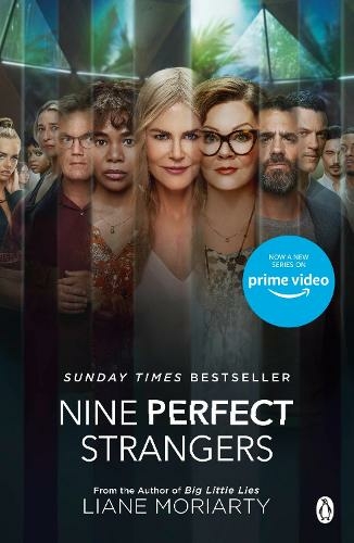 Nine Perfect Strangers: The No 1 bestseller now a major Amazon Prime series (Media tie-in)