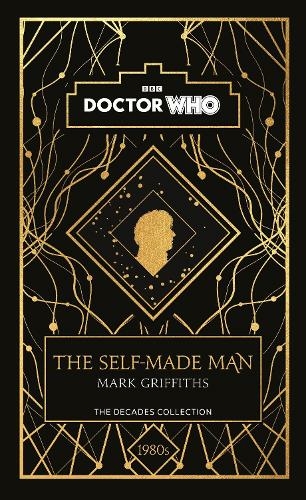 Doctor Who: The Self-Made Man: a 1980s story