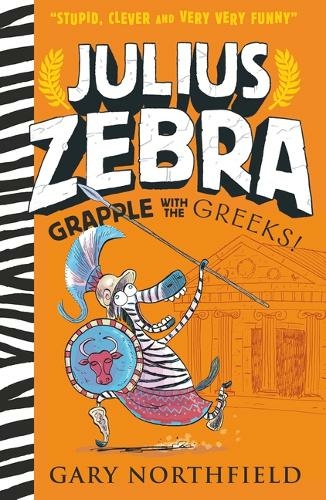 Julius Zebra: Grapple with the Greeks!: (Julius Zebra)