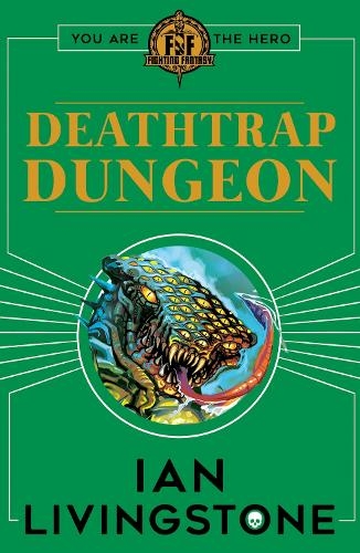 Fighting Fantasy : Deathtrap Dungeon: (Fighting Fantasy)