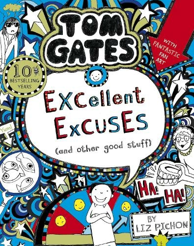 Tom Gates: Excellent Excuses (And Other Good Stuff: (Tom Gates)