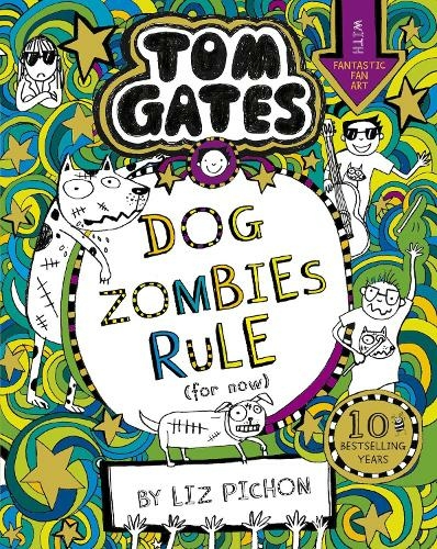 Tom Gates: DogZombies Rule (For now...): (Tom Gates)