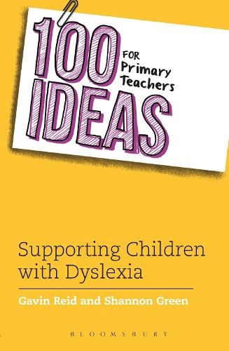 100 Ideas for Primary Teachers: Supporting Children with Dyslexia: (100 Ideas for Teachers)
