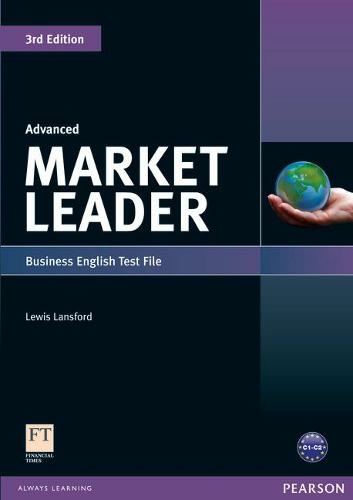 Market Leader 3rd edition Advanced Test File: (Market Leader 3rd edition)