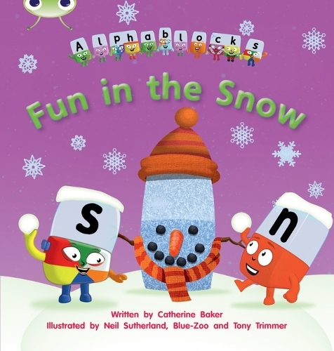 Bug Club Phonics - Phase 5 Unit 17: Alphablocks Fun in the Snow: (Bug Club Phonics)