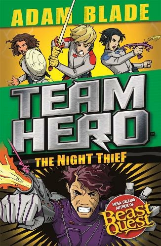 Team Hero: The Night Thief: Series 4 Book 3 (Team Hero)