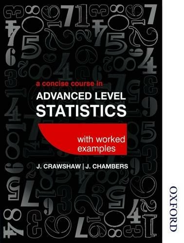 A Concise Course in Advanced Level Statistics with worked examples