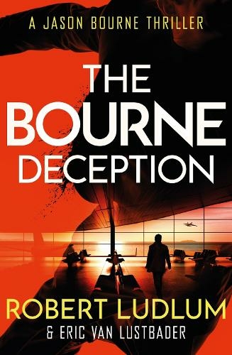 Robert Ludlum's The Bourne Deception: (JASON BOURNE)