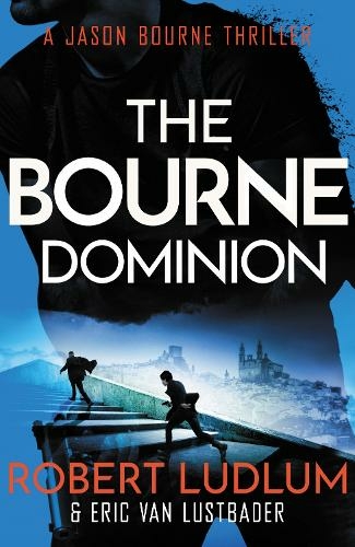 Robert Ludlum's The Bourne Dominion: (JASON BOURNE)