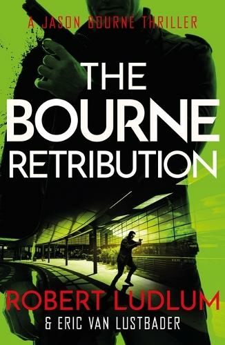 Robert Ludlum's The Bourne Retribution: (JASON BOURNE)