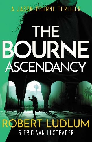 Robert Ludlum's The Bourne Ascendancy: (JASON BOURNE)