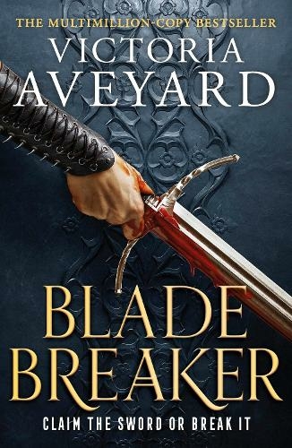 Blade Breaker: The second fantasy adventure in the Sunday Times bestselling Realm Breaker series from the author of Red Queen (Realm Breaker)