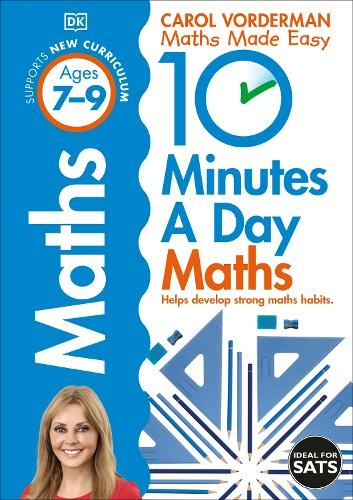 10 Minutes A Day Maths, Ages 7-9 (Key Stage 2): Supports the National Curriculum, Helps Develop Strong Maths Skills (DK 10 Minutes a Day)