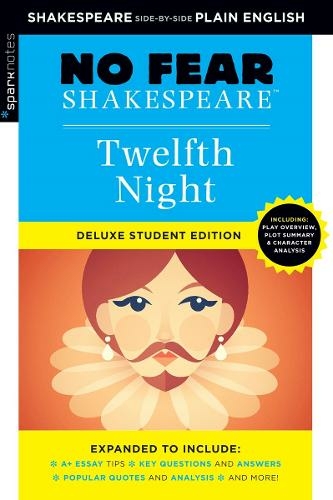 Twelfth Night: No Fear Shakespeare Deluxe Student Edition: (No Fear Shakespeare)