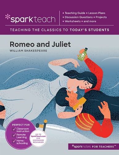 Romeo and Juliet: (SparkTeach)