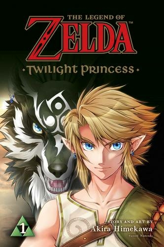 The Legend of Zelda: Twilight Princess, Vol. 1: (The Legend of Zelda: Twilight Princess 1)