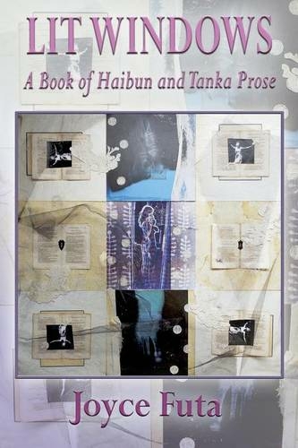 Lit Windows: A Book of Haibun and Tanka Prose
