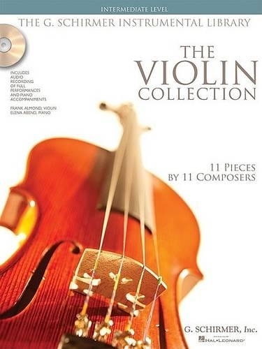 The Violin Collection - Intermediate Level: Intermediate Level / G. Schirmer Instrumental Library