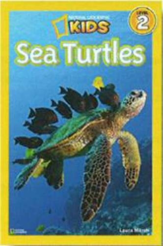 National Geographic Kids Readers: Sea Turtles: (National Geographic Kids Readers: Level 2)