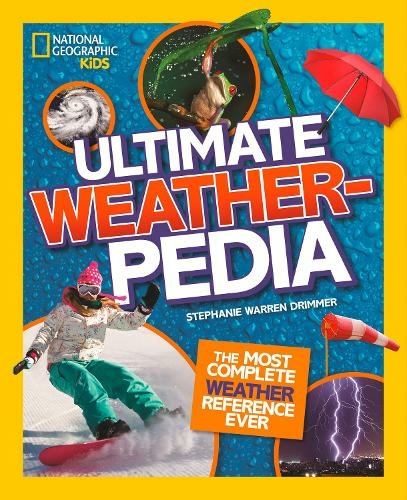 Ultimate Weatherpedia: (National Geographic Kids)