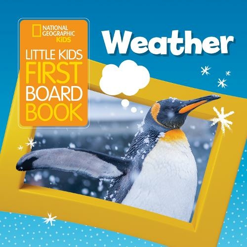 Little Kids First Board Book Weather: (National Geographic Kids)