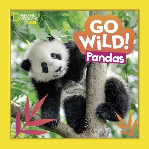 Go Wild! Pandas: (National Geographic Kids)