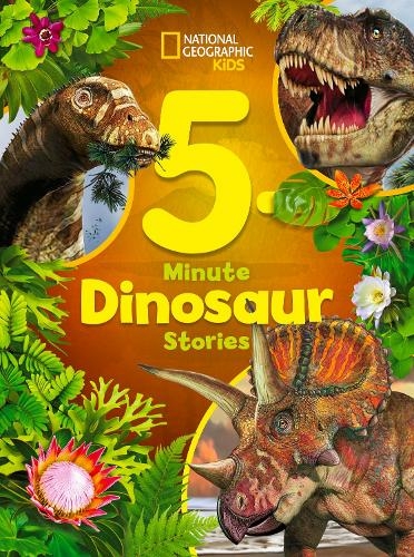 National Geographic Kids 5-Minute Dinosaur Stories: (5-Minute Stories)