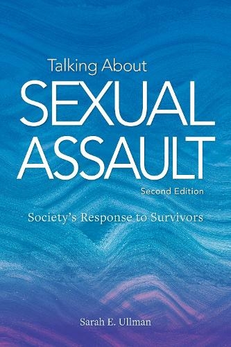 Talking About Sexual Assault: Society's Response to Survivors (Psychology of Women Series Second)