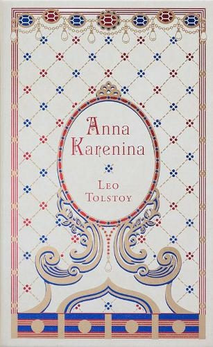 Anna Karenina: (Barnes & Noble Leatherbound Classic Collection Bonded Leather)