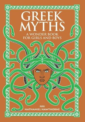 Greek Myths: A Wonder Book for Girls and Boys (Barnes & Noble Leatherbound Children's Classics Bonded Leather)