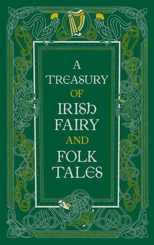 A Treasury of Irish Fairy and Folk Tales (Barnes & Noble Collectible Editions): (Barnes & Noble Collectible Editions Bonded Leather)