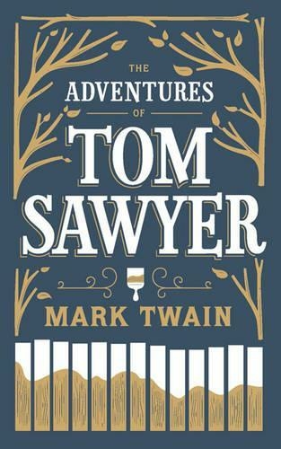 The Adventures of Tom Sawyer: (Barnes & Noble Flexibound Editions)