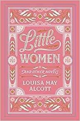 Little Women and Other Novels: (Barnes & Noble Leatherbound Classic Collection General, Bonded Leather)
