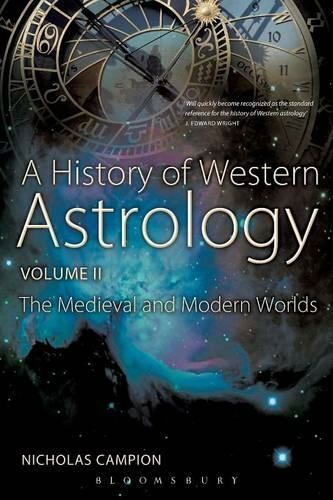 A History of Western Astrology Volume II: The Medieval and Modern Worlds