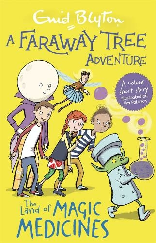 A Faraway Tree Adventure: The Land of Magic Medicines: Colour Short Stories (A Faraway Tree Adventure)