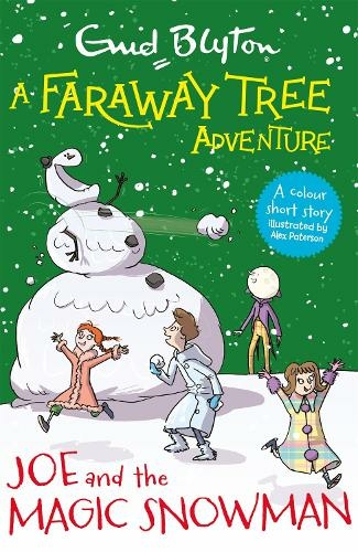 A Faraway Tree Adventure: Joe and the Magic Snowman: Colour Short Stories (A Faraway Tree Adventure)