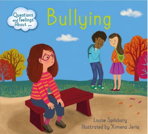 Questions and Feelings About: Bullying: (Questions and Feelings About)
