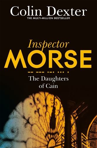 The Daughters of Cain: (Inspector Morse Mysteries)