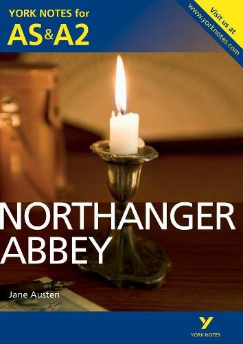 Northanger Abbey: York Notes for AS & A2: (York Notes Advanced)