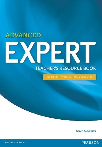 Expert Advanced 3rd Edition Teacher's Book: (Expert 3rd edition)