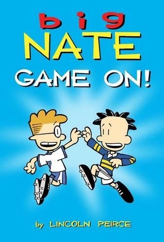 Big Nate: Game On!: (Big Nate 6)
