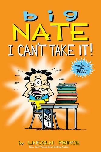 Big Nate: I Can't Take It!: (Big Nate 7)